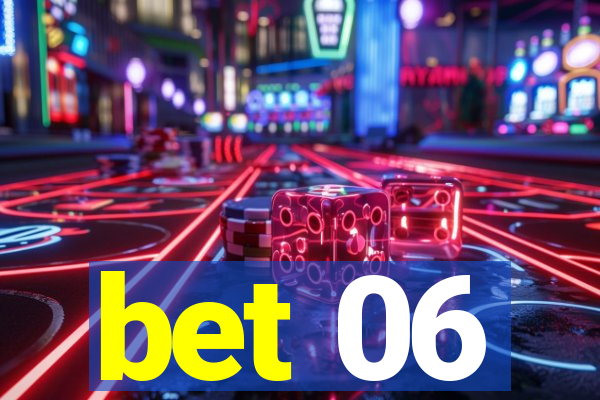 bet 06